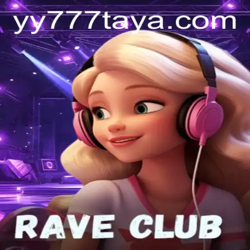 RaveClub: The Ultimate Gaming Experience with Yy 777